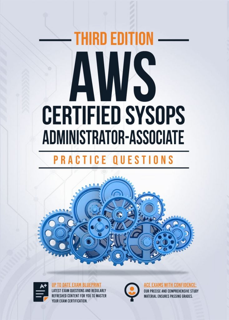 AWS Certified SysOps Administrator - Associate: Practice Questions ...