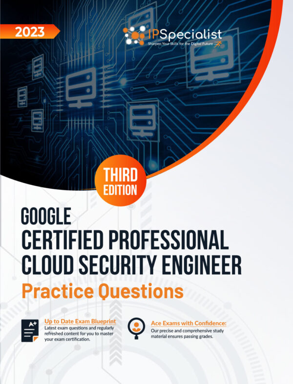 google-certified-professional-cloud-security-engineer-practice-questions-third-edition