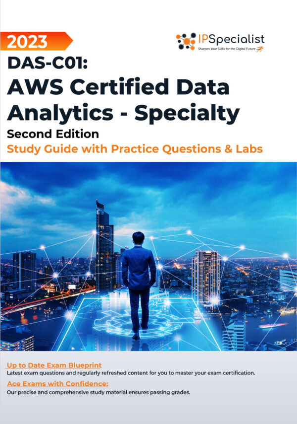 das-c01-aws-certified-data-analytics-specialty-second-edition-study-guide