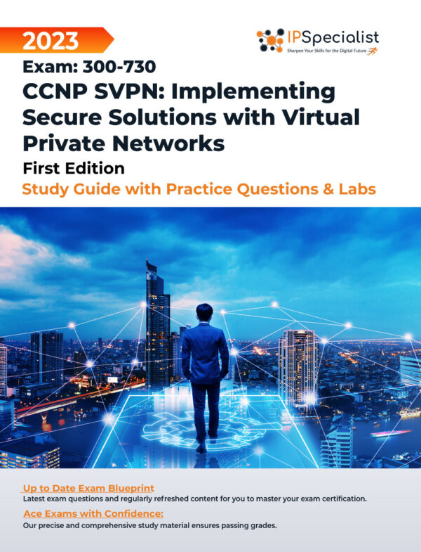 exam-300-730-ccnp-svpn-implementing-secure-solutions-with-virtual-private-networks-study-guide