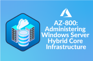 az-800-administering-windows-server-hybrid-core-infrastructure-course