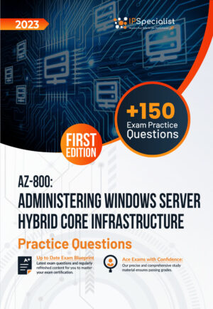az-800-administering-windows-server-hybrid-core-infrastructure-practice-questions-first-edition