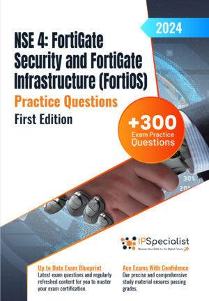 nse-4-fortigate-security-and-fortigate-infrastructure-fortios-practice-questions