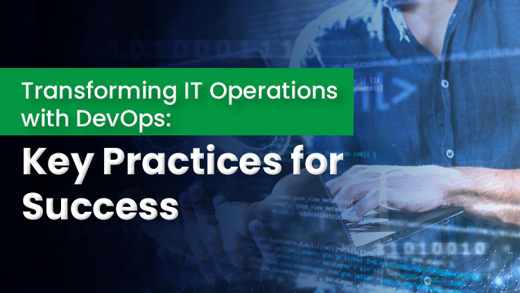 Transforming IT Operations with DevOps