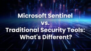 Microsoft Sentinel vs. Traditional Security Tools What's Different