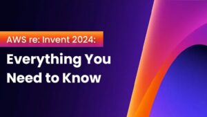 AWS re Invent 2024