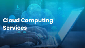 Cloud Computing Services