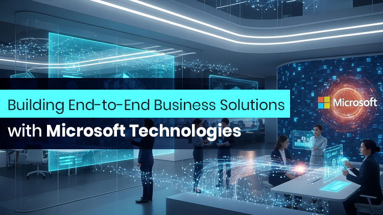 Building-End-to-End-Business-Solutions-with-Microsoft-Technologies