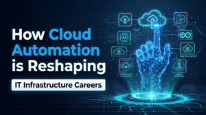 How-Cloud-Automation-is-Reshaping-IT-Infrastructure-Careers